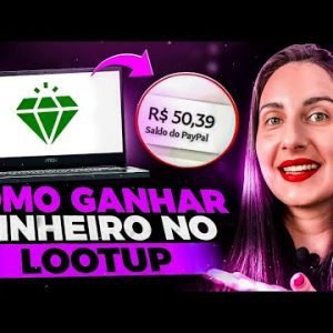 🤑TOP SITE PARA INICIANTES FAZEREM RENDA EXTRA DE FORMA RÁPIDA ON LINE SEM INVESTIMENTO  #Lootup